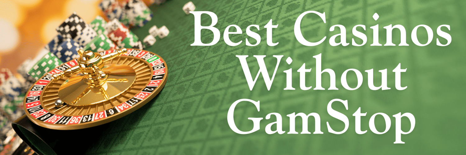 Explore the Best Non-Gamstop UK Casino Sites Explore the Best Non-Gamstop UK Casino Sites